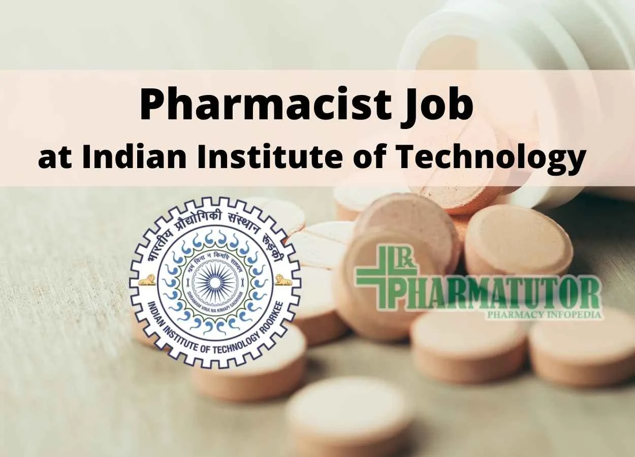 Vacancy for Pharmacist at Indian Institute of Technology