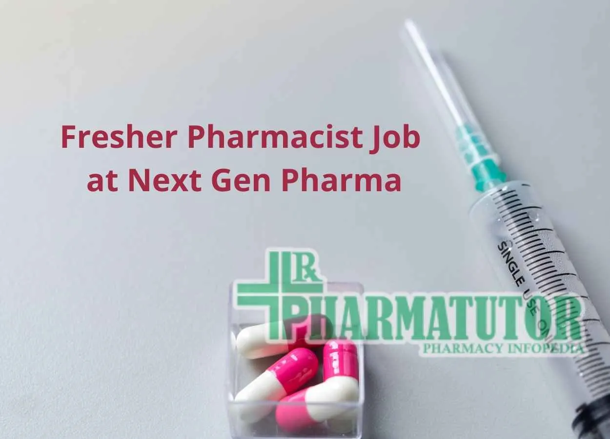 Walk in interview for Fresher Pharmacist at Next Gen Pharma