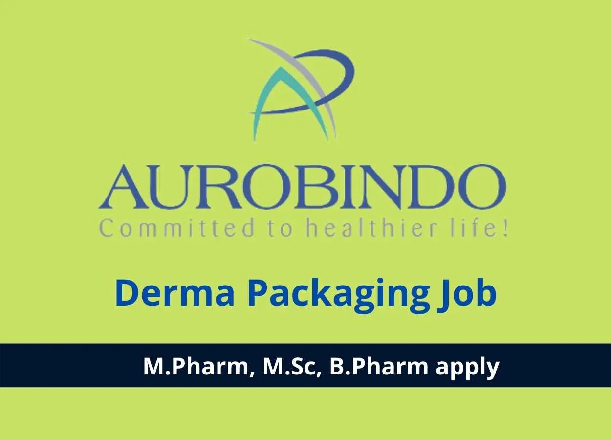Aurobindo Pharma Derma Packaging Job