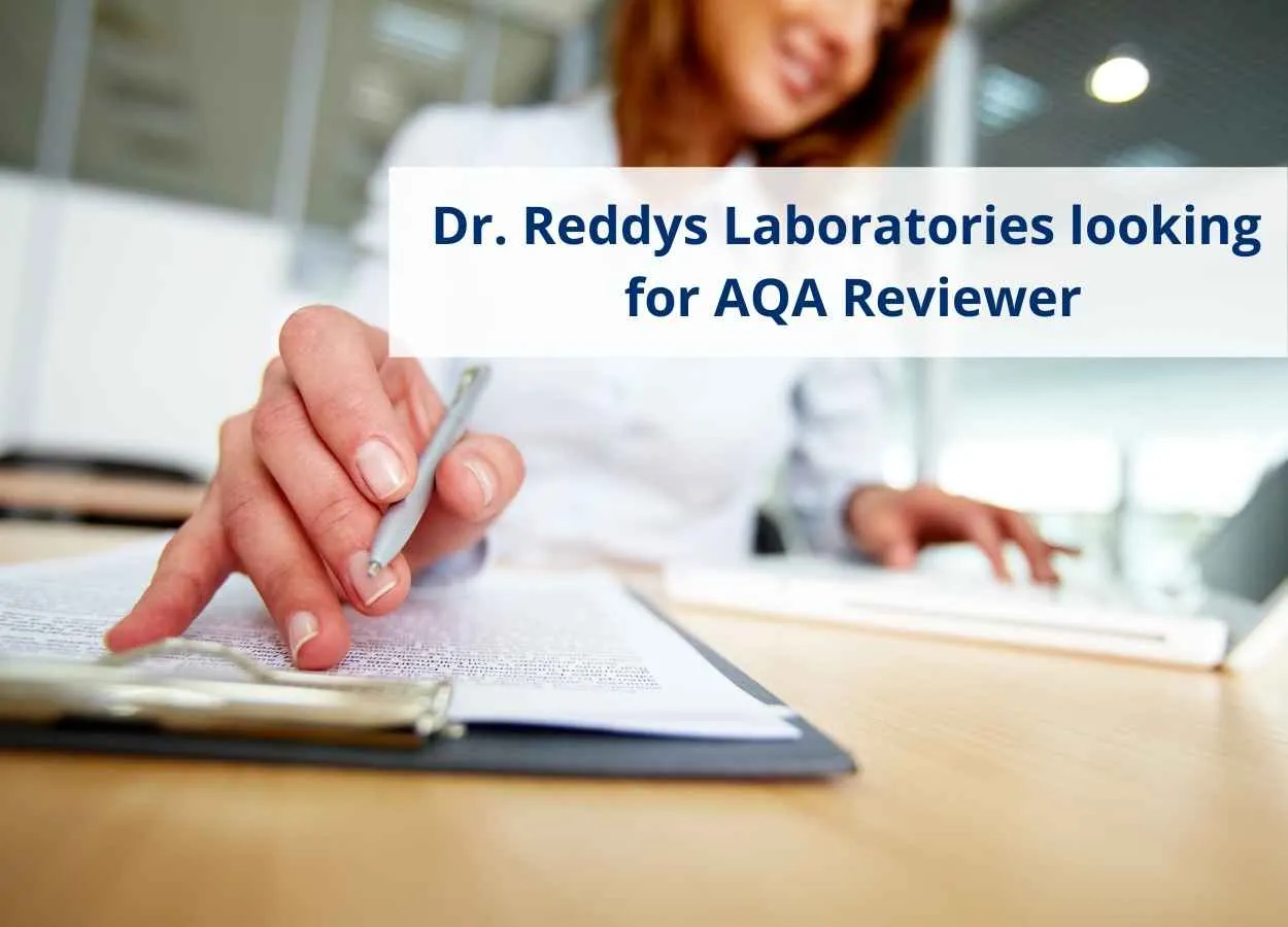 Dr. Reddys Laboratories looking for AQA Reviewer
