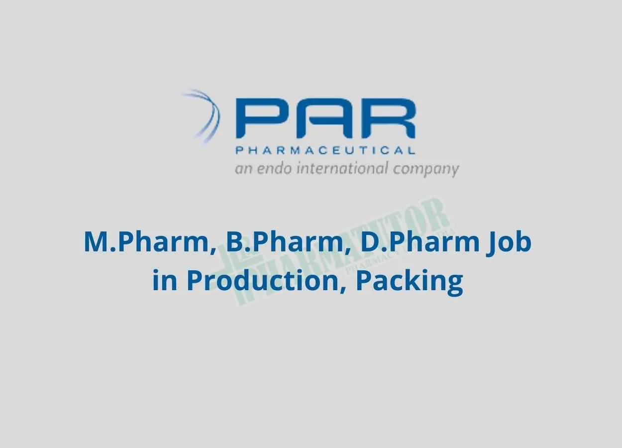 Job for M.Pharm, B.Pharm, D.Pharm in Production, Packing at PAR FORMULATIONS