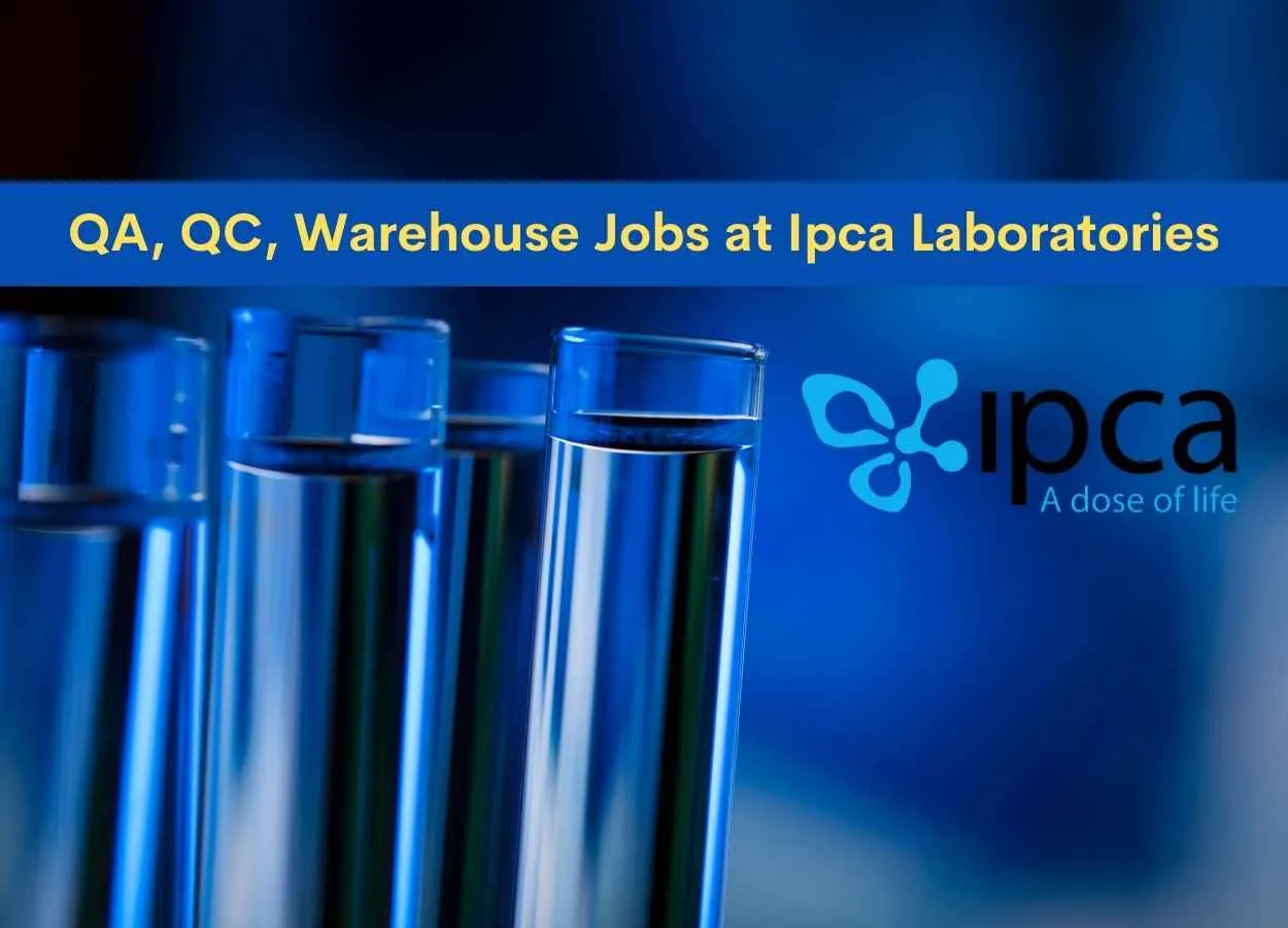 Job for M.Pharm, B.Pharm, M.Sc in QA, QC, Warehouse at Ipca Laboratories Ltd