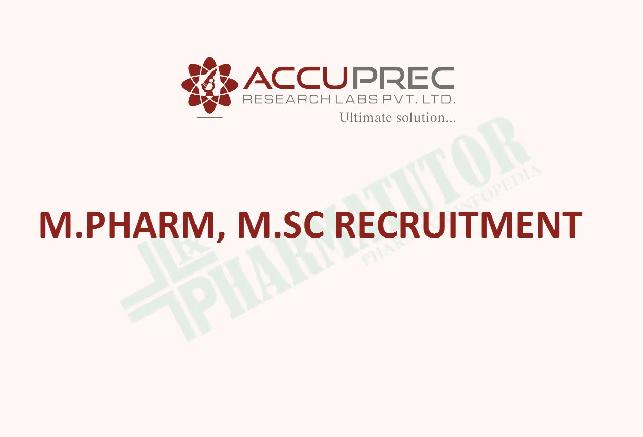 Recruitment for M.Pharm, M.Sc at Accuprec Research Labs