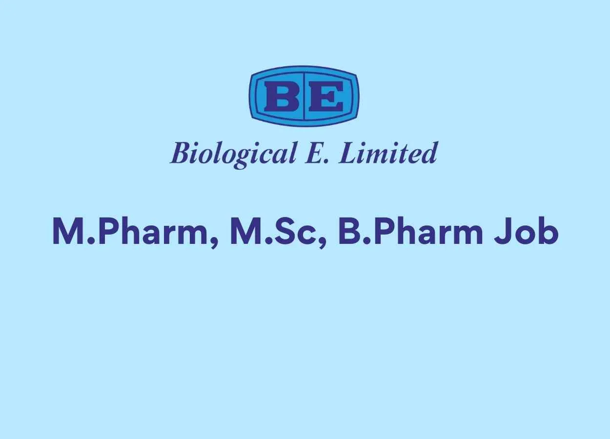 Job for M.Pharm, M.Sc, B.Pharm at Biological E