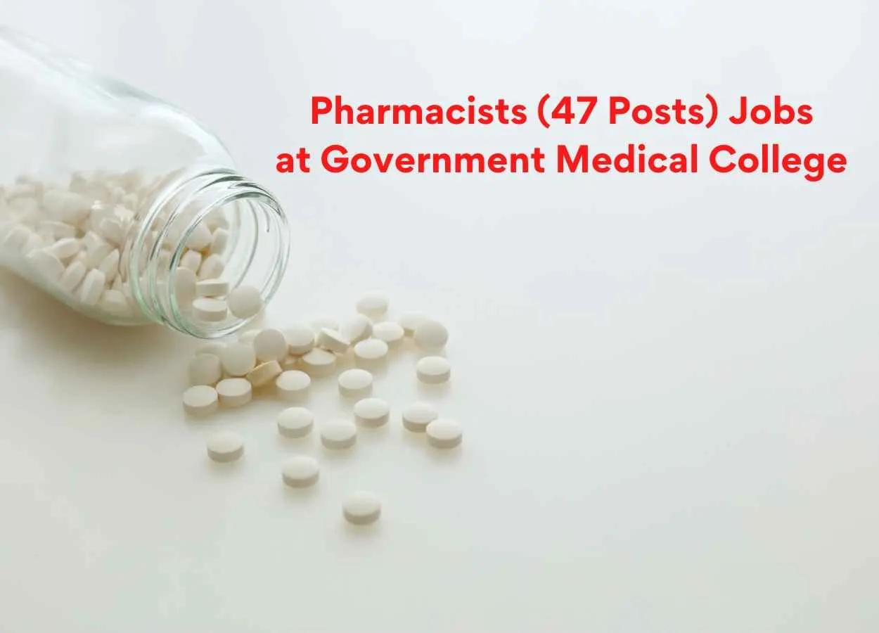 Job Openings for Pharmacists at Government Medical College
