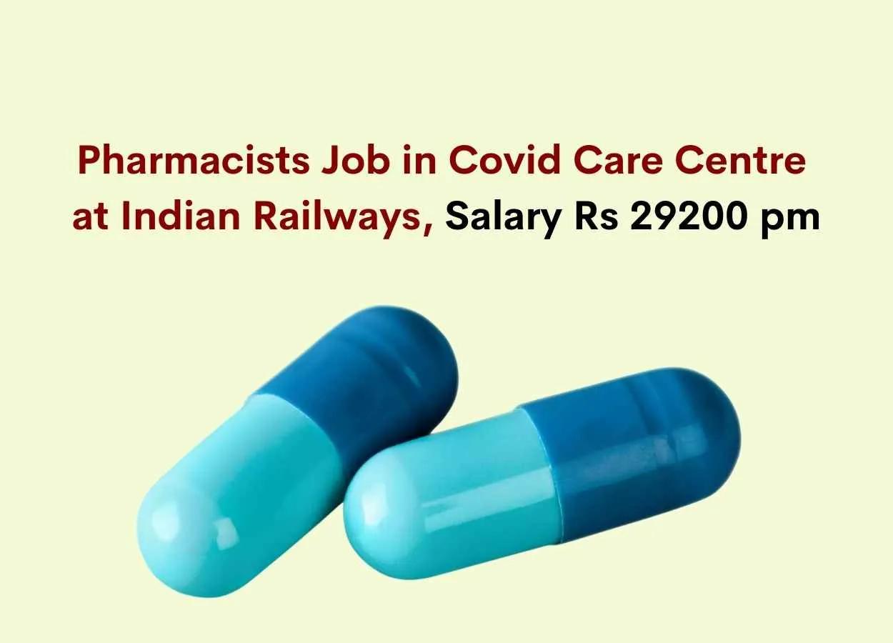 Job for Pharmacists in Covid Care Centre at Indian Railways