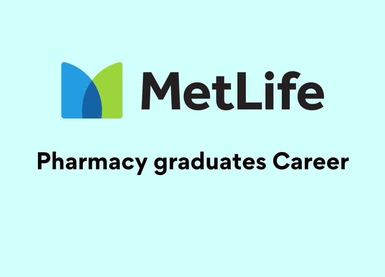 Job for Pharmacy graduates at MetLife