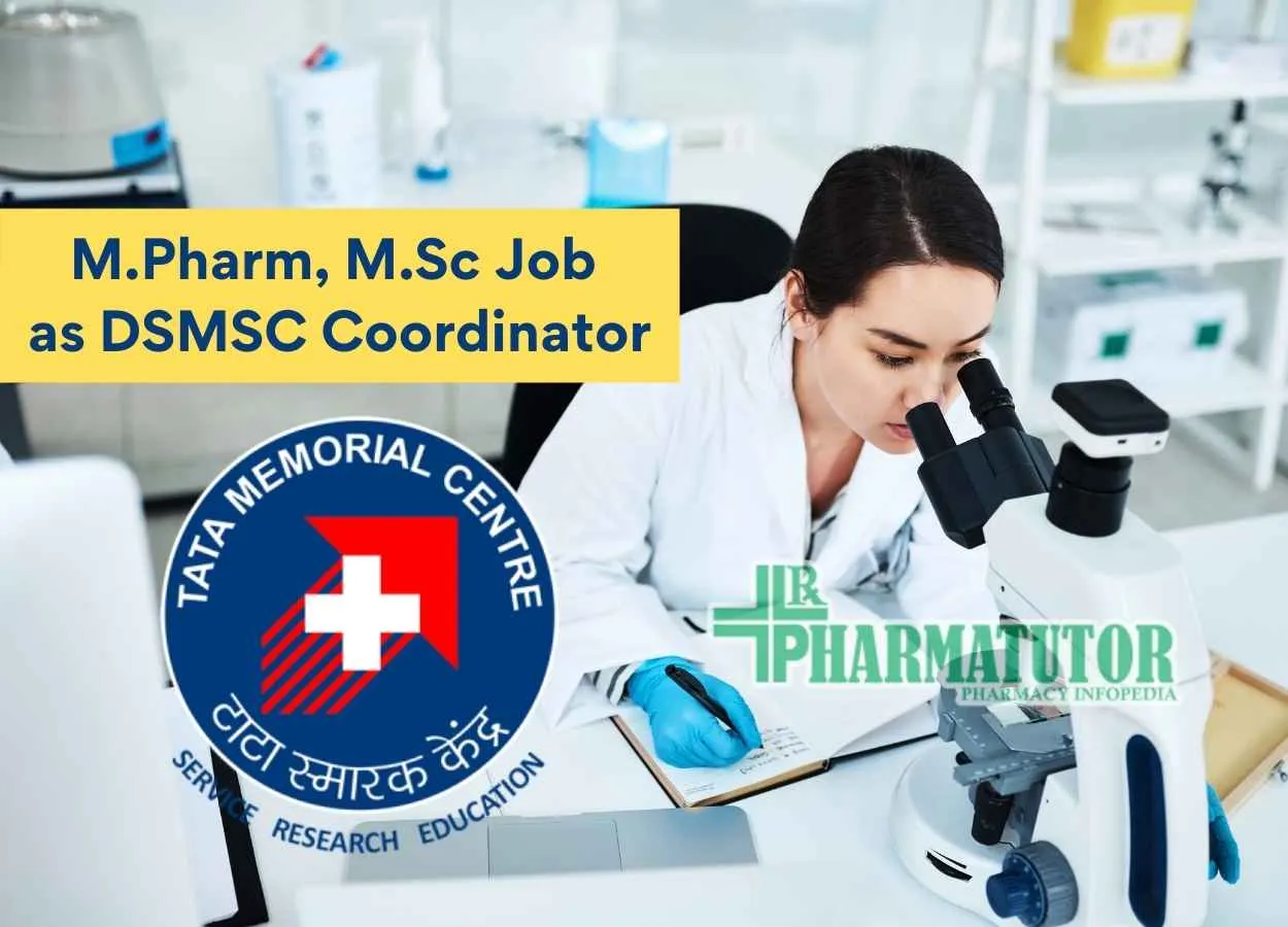 M.Pharm, M.Sc Job as DSMSC Coordinator at Tata Memorial Centre