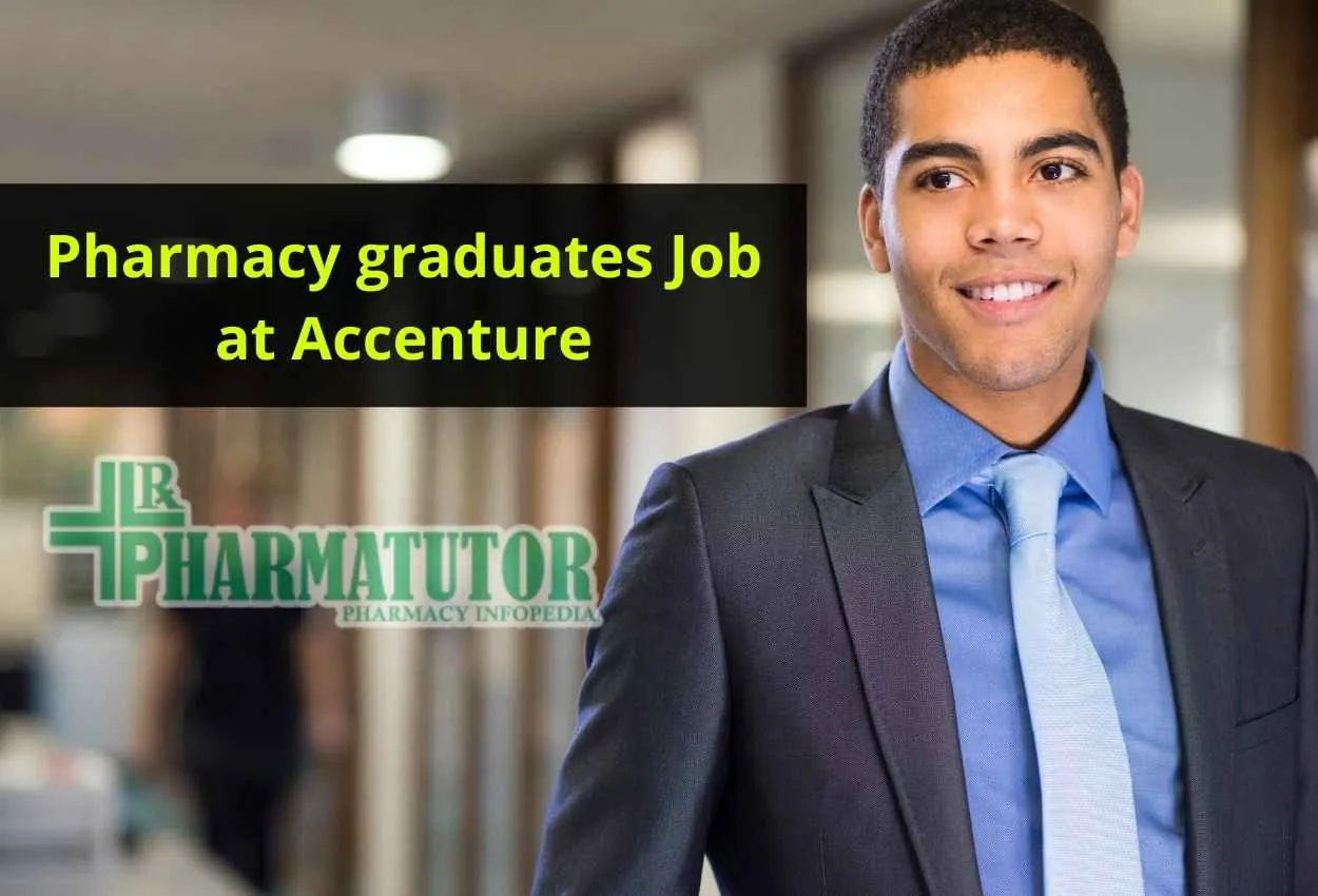 Opportunity for Pharmacy graduates as Pharmacovigilance Associate at Accenture