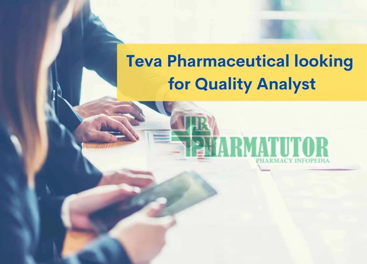 Teva Pharmaceutical looking for Quality Analyst