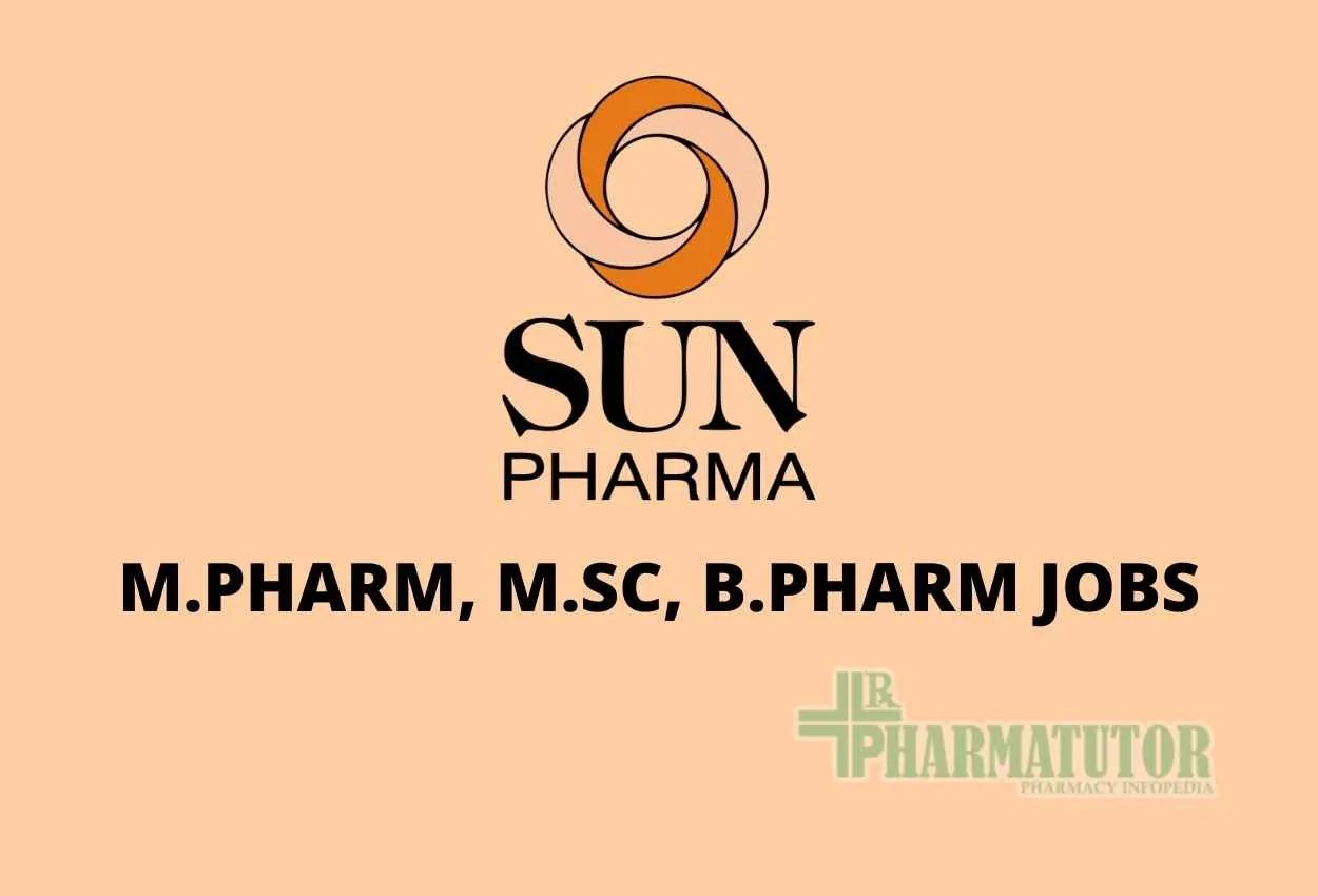 Vacancy for M.Pharm, M.Sc, B.Pharm in QA, QC, Production, Packing at Sun Pharma