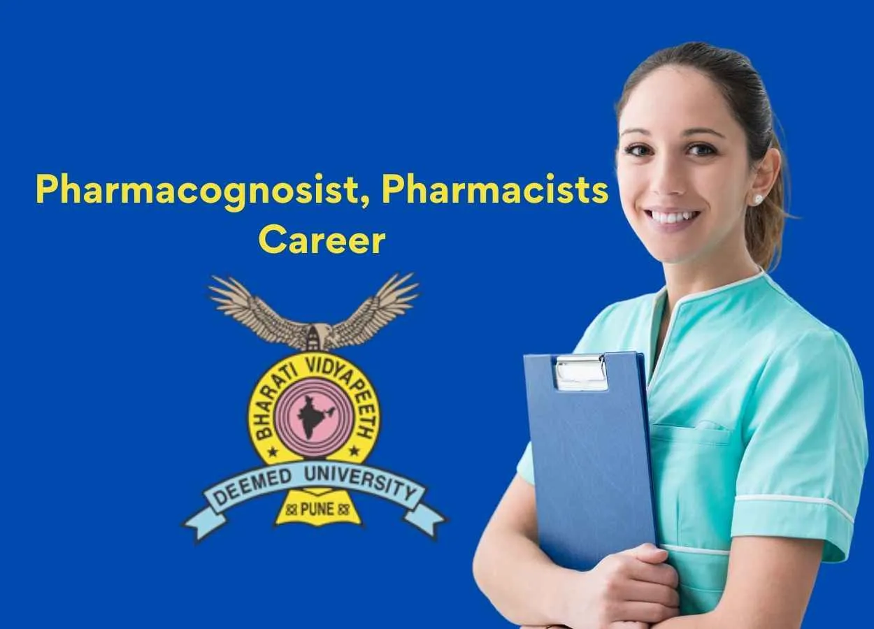 Vacancy for Pharmacognosist, Pharmacists at Bharati Vidyapeeth