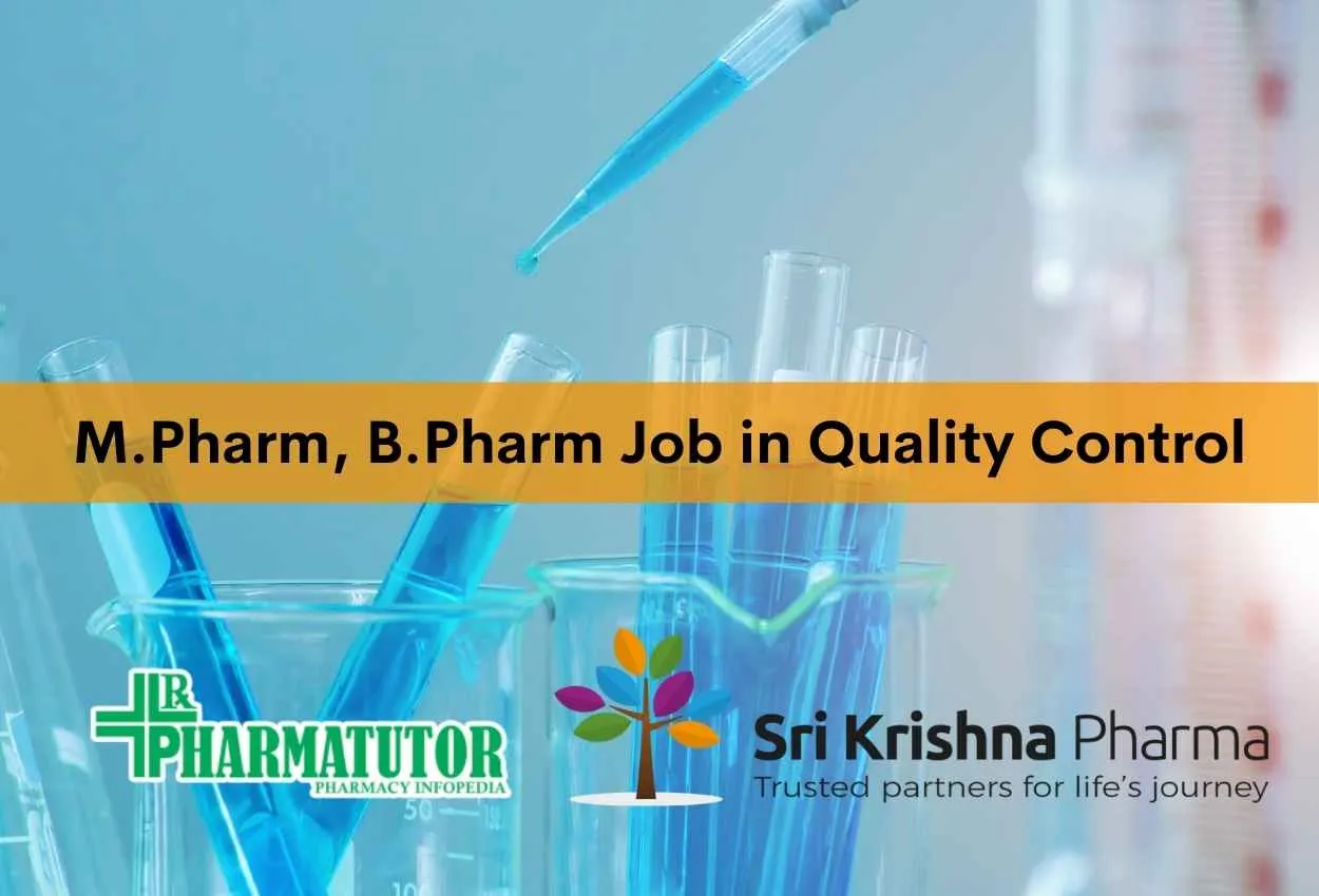 Walk in interview for M.Pharm, B.Pharm in Quality Control at Sri Krishna Pharmaceuticals Ltd