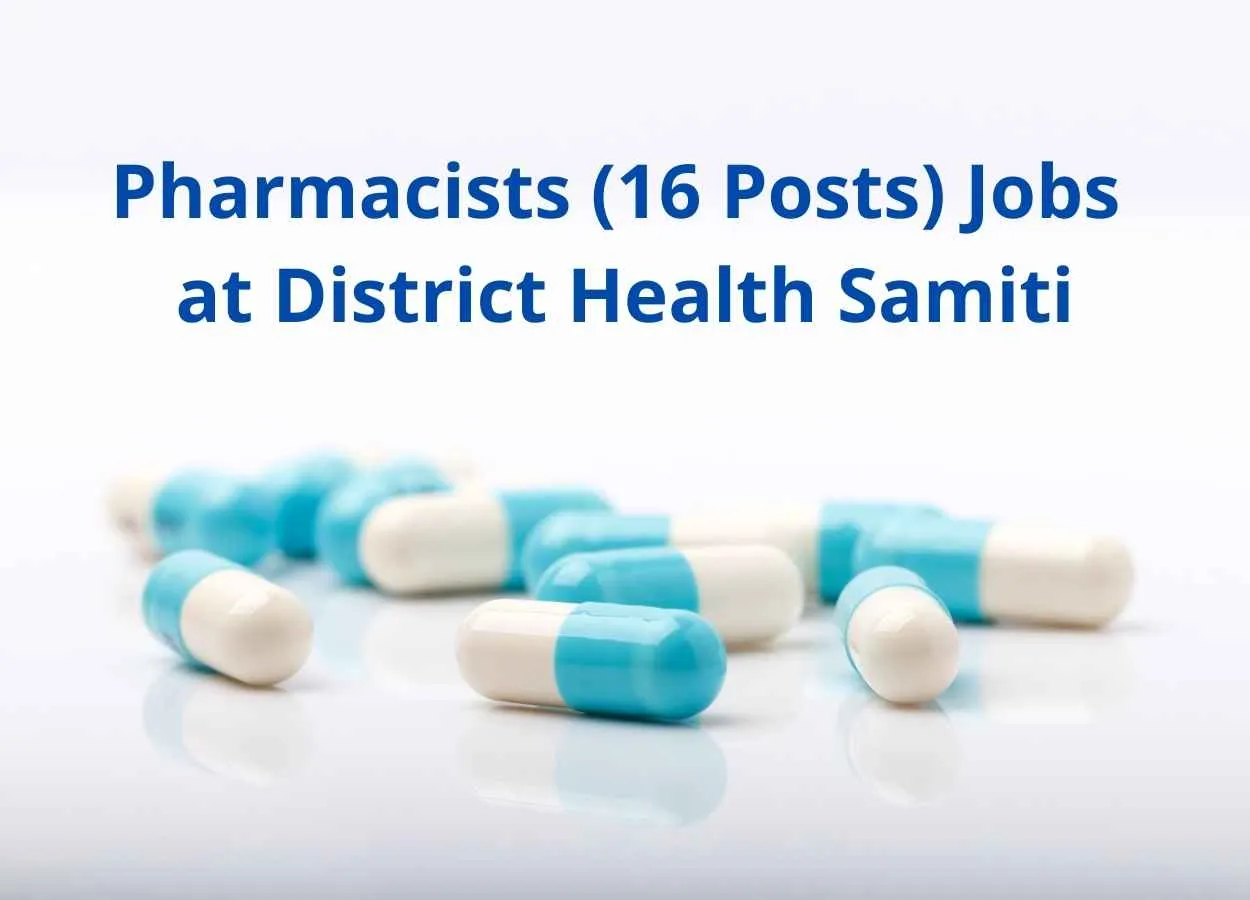 Walk in interview for Pharmacists at District Health Samiti