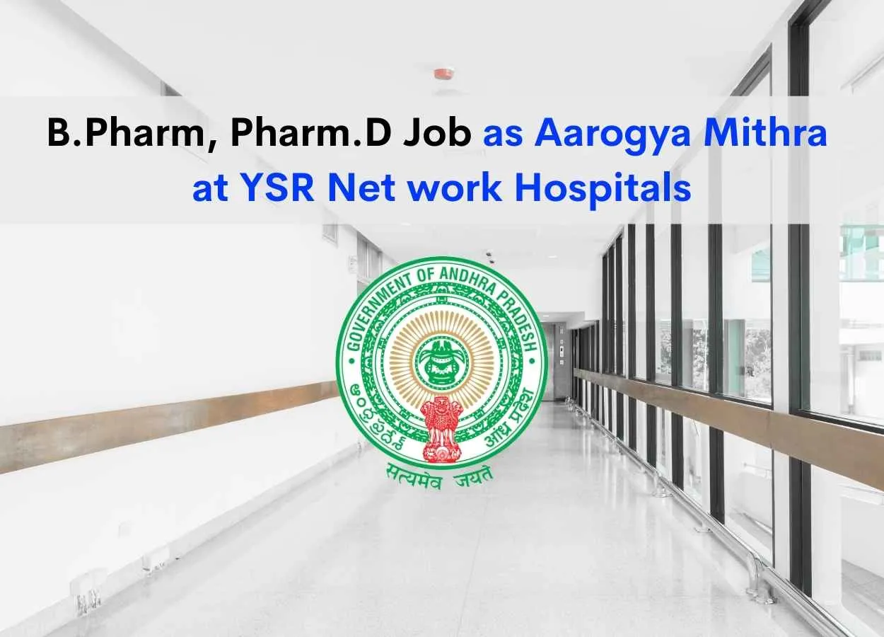 B.Pharm, Pharm.D Job as Aarogya Mithra at YSR Net work Hospitals