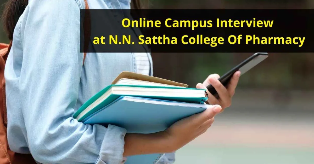 Online Campus Interview at N.N. Sattha College Of Pharmacy for Production, QA, QC