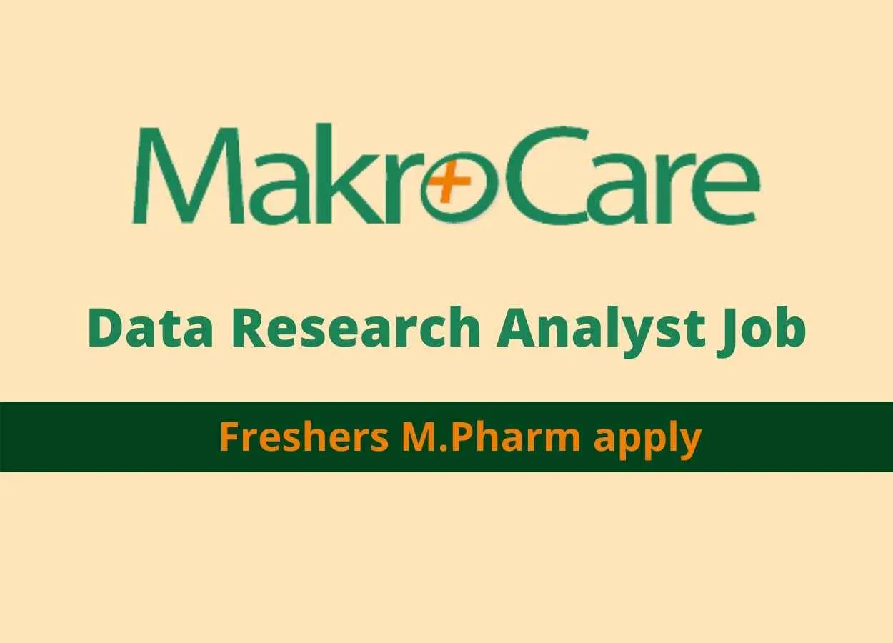 Career for Freshers M.Pharm as Data Research Analyst at MakroCare