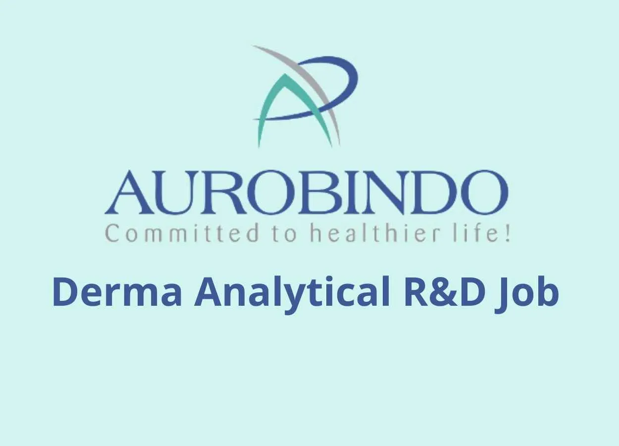 Derma Analytical R&D Job at Aurobindo Pharma