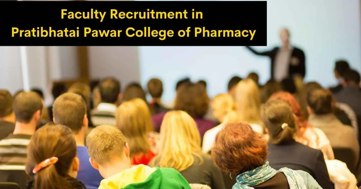 Faculty Recruitment in Pratibhatai Pawar College of Pharmacy