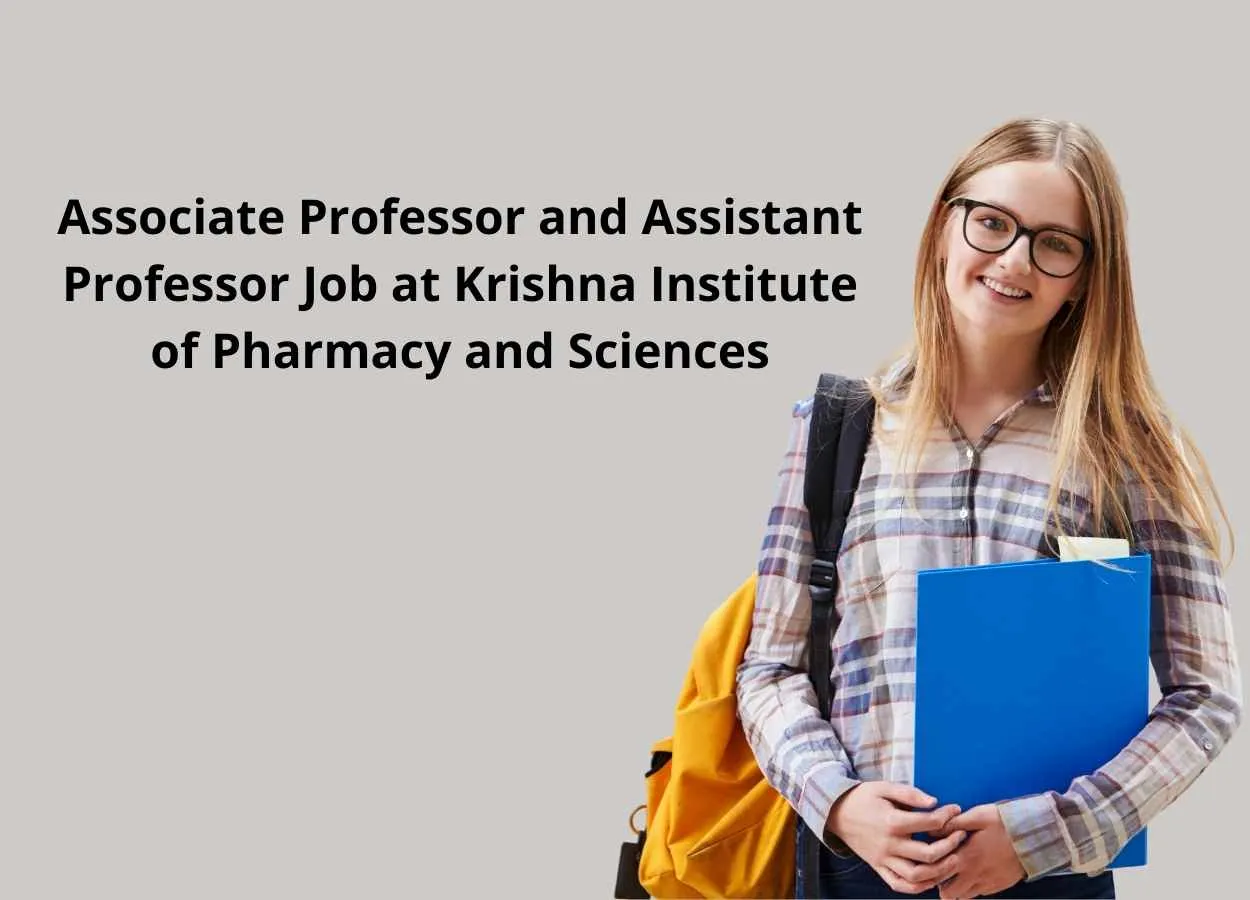 Job for Associate Professor and Assistant Professor at Krishna Institute of Pharmacy and Sciences
