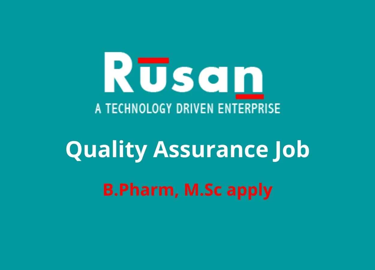 Job for B.Pharm, M.Sc in Quality Assurance at Rusan Pharma Ltd
