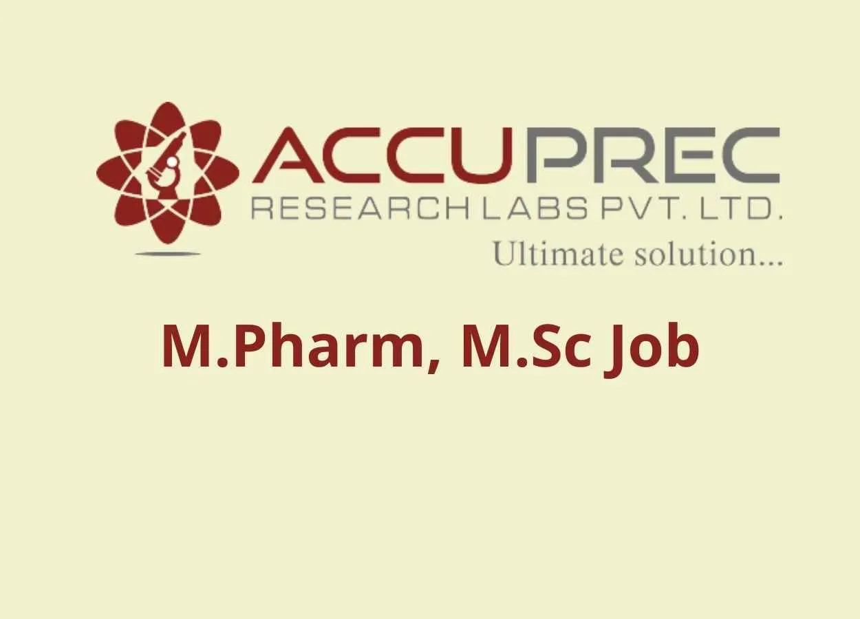 Job for M.Pharm, M.Sc at Accuprec Research Labs