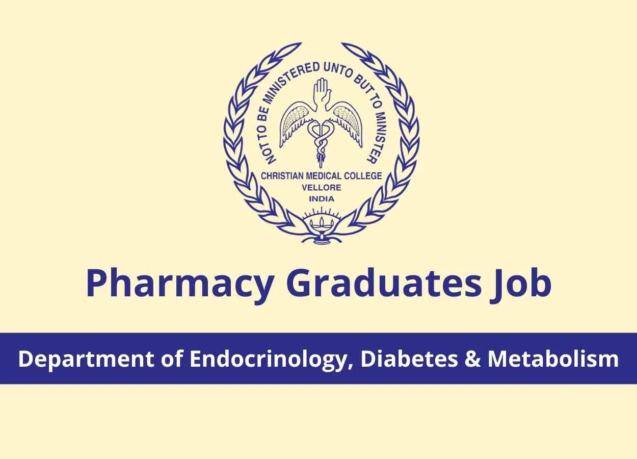 Job for Pharmacy graduates in Department of Endocrinology, Diabetes & Metabolism at Christian Medical College