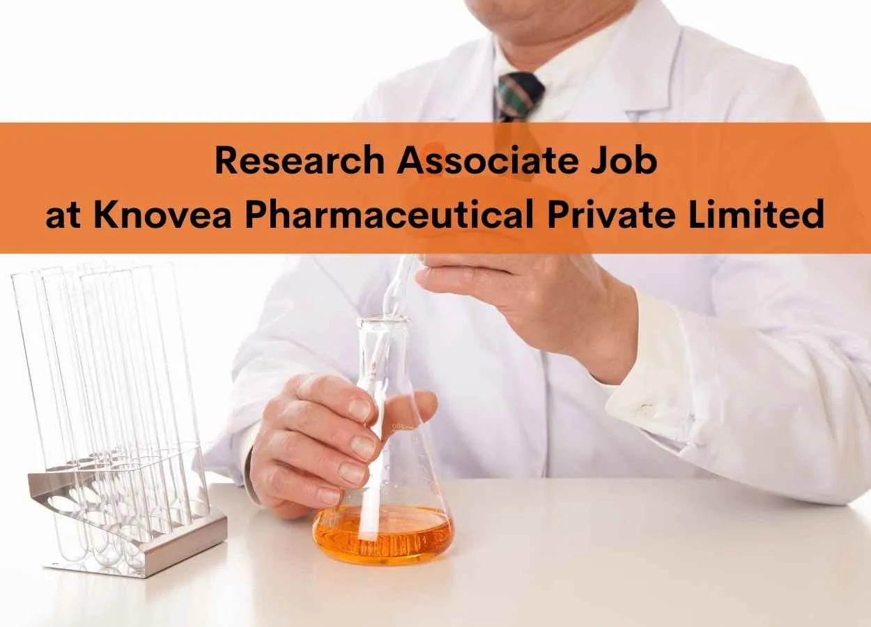 Job for Research Associate at Knovea Pharmaceutical Private Limited