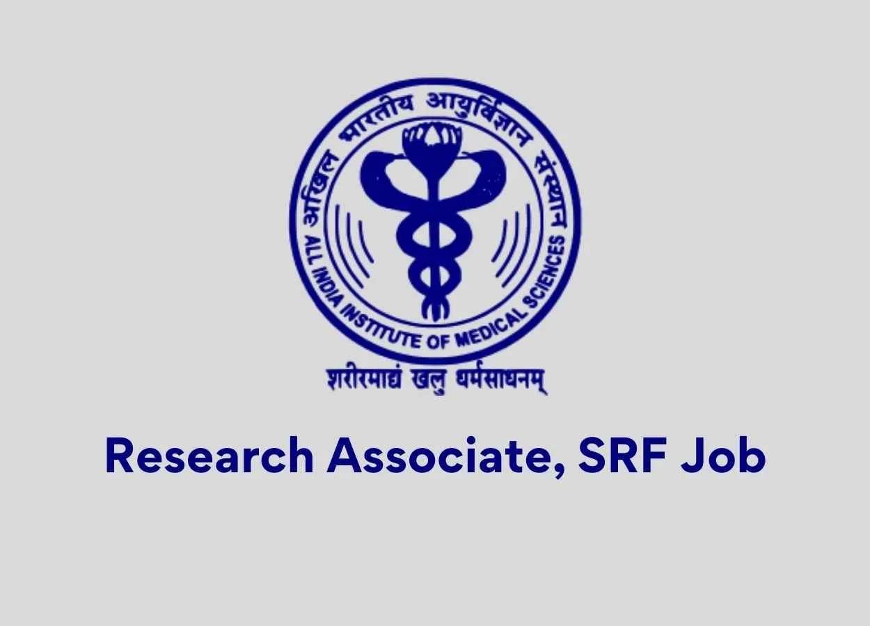 Job for Research Associate, Senior Research Fellow at AIIMS