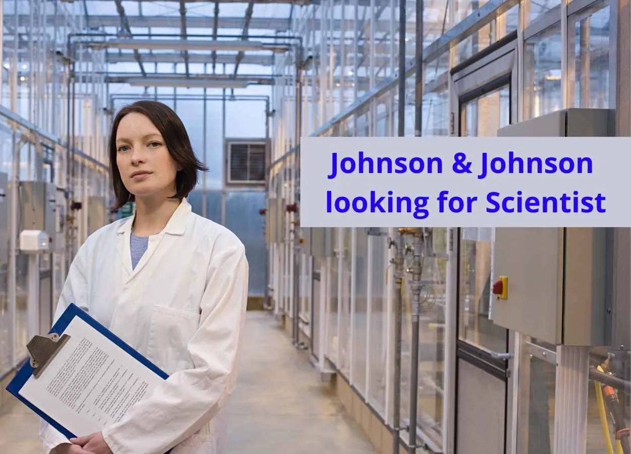 Johnson & Johnson looking for Scientist