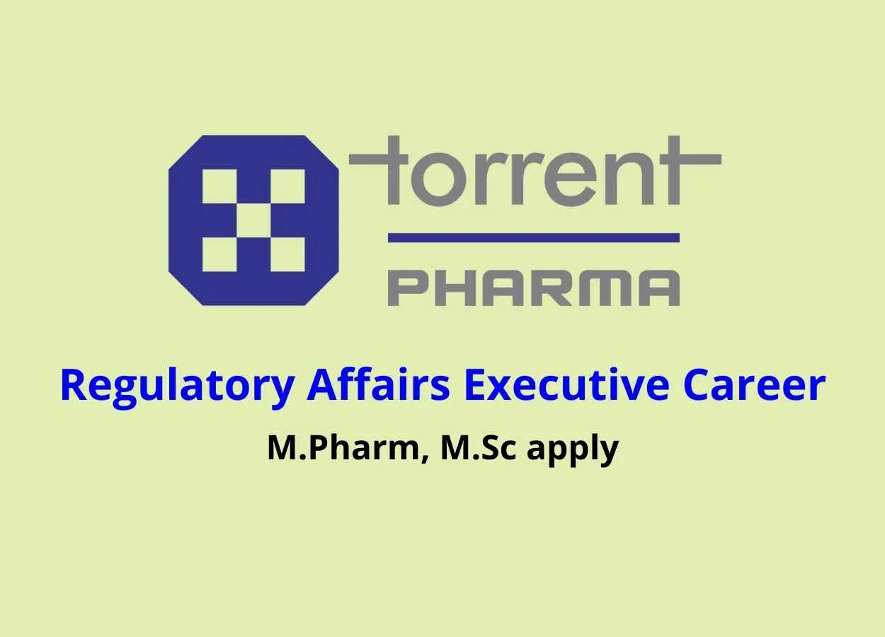 M.Pharm, M.Sc Job as Regulatory Affairs Executive at Torrent Research Centre