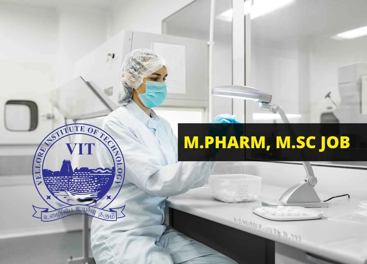 M.Pharm, M.Sc Job in Research at Vellore Institute of Technology