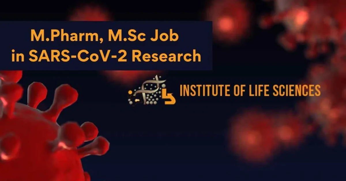 M.Pharm, M.Sc Job in SARS-CoV-2 genome consortium research at Institute of Life Sciences