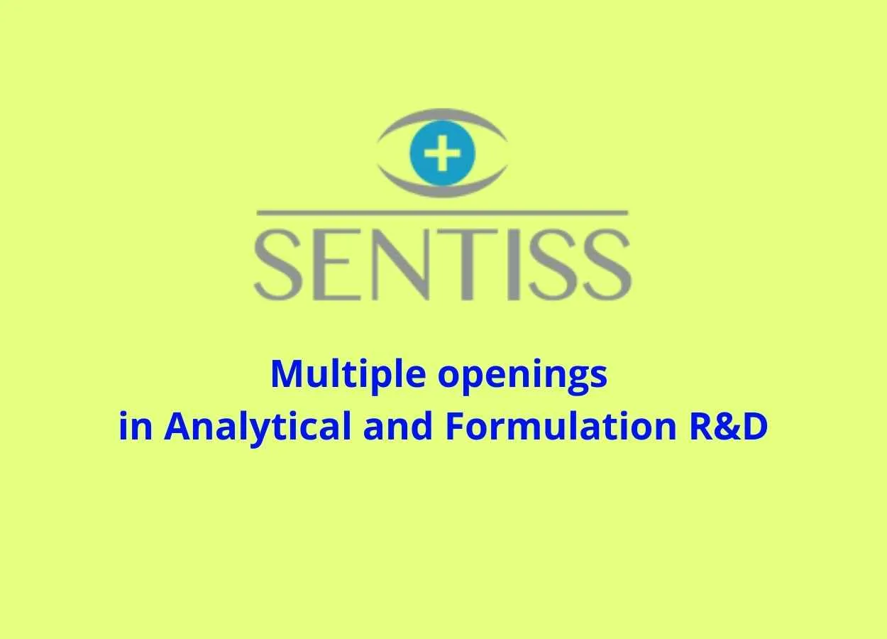 Multiple openings in Analytical and Formulation R&D at Sentiss Pharma