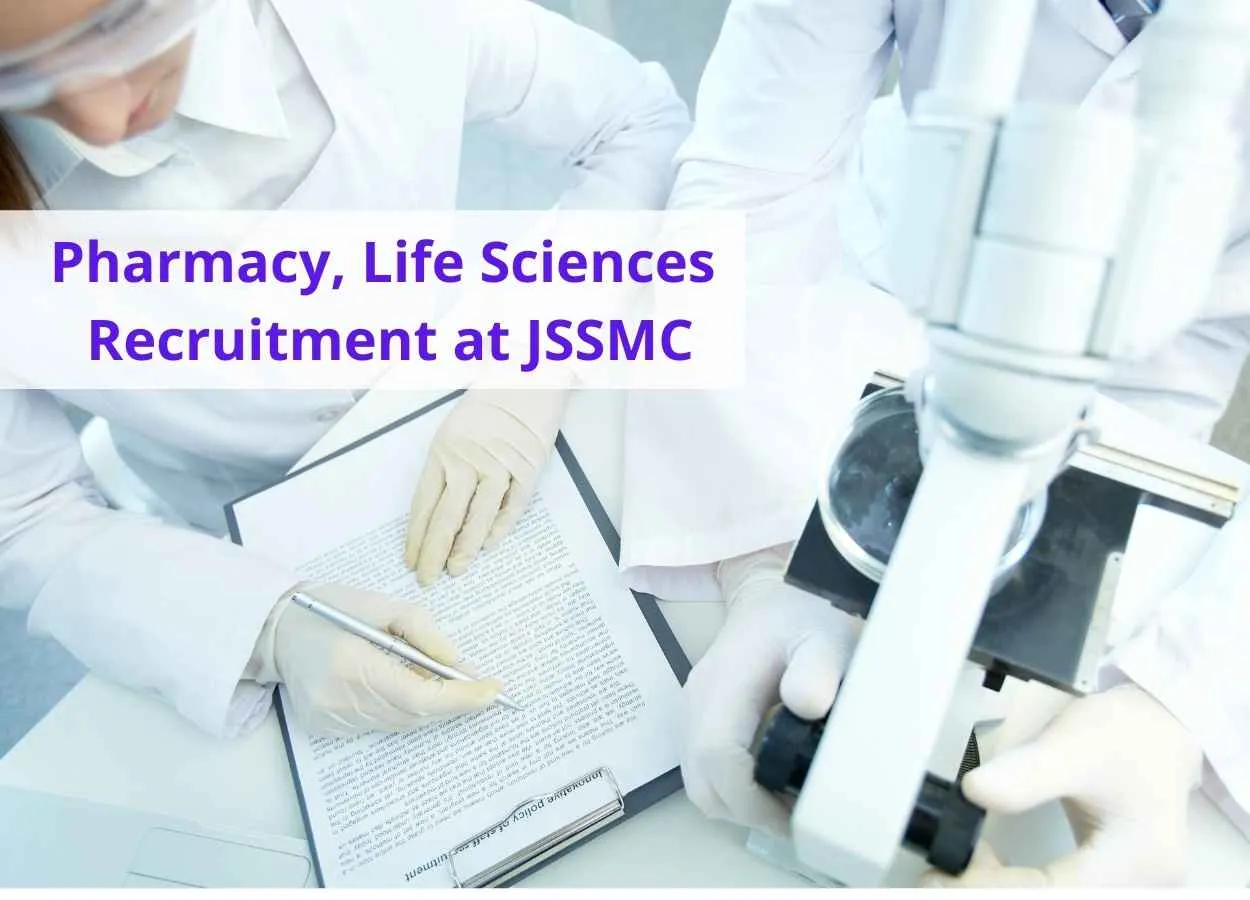 Pharmacy, Life Sciences Recruitment at JSSMC