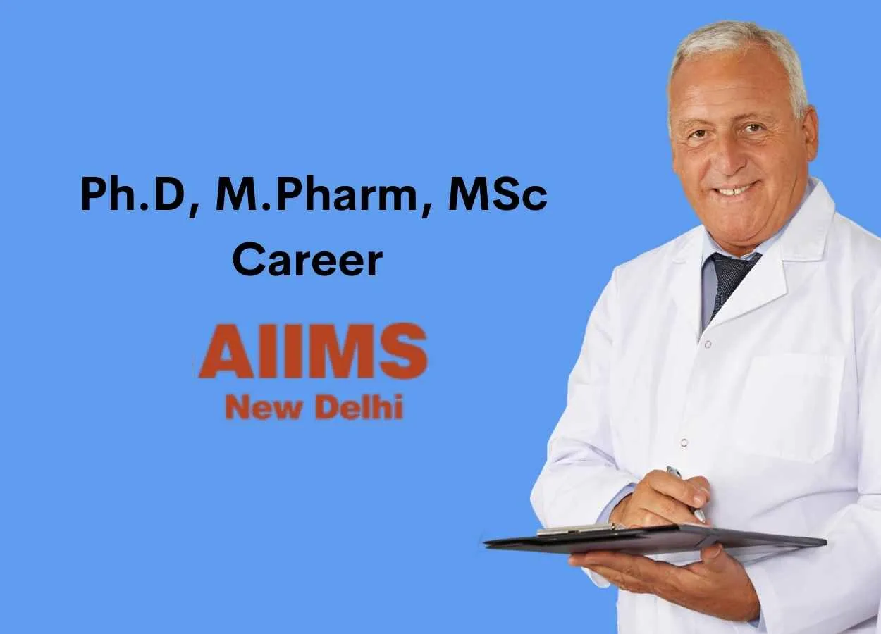Ph.D, M.Pharm, MSc Career in the Department of Endocrinology and Metabolism at AIIMS