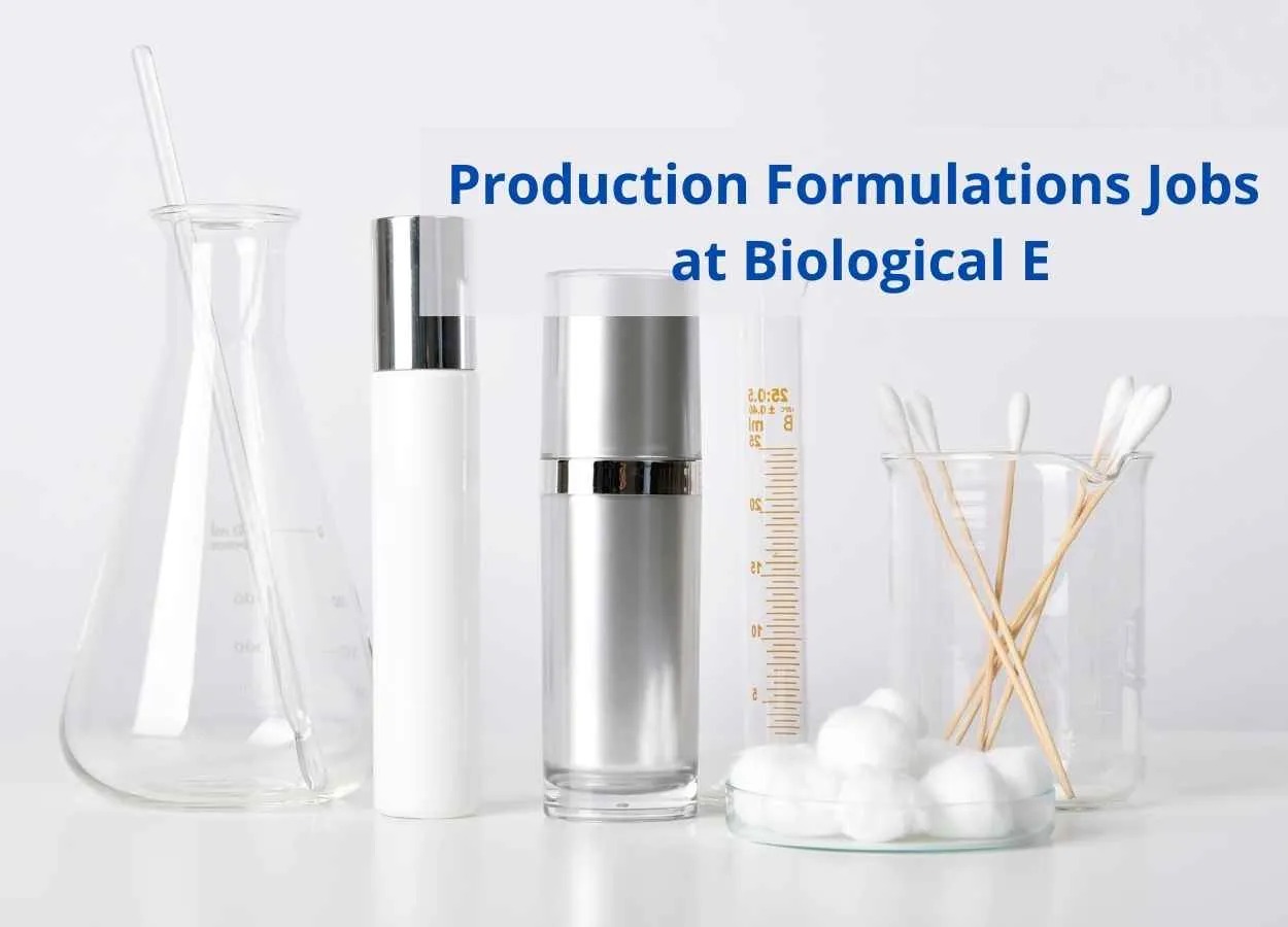 Production Formulations Jobs at Biological E