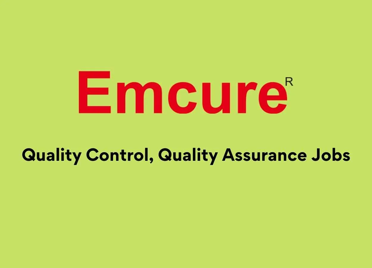 Quality Control, Quality Assurance Jobs at Emcure Pharmaceuticals Private Limited