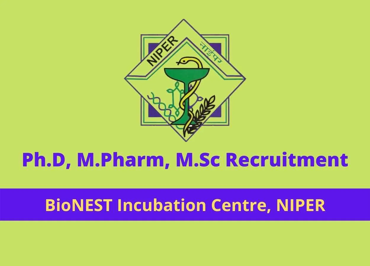 Recruitment for Ph.D, M.Pharm, M.Sc in BioNEST supported pharma incubation centre
