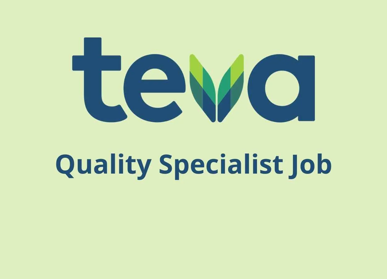 Teva Pharmaceutical looking for Quality Specialist