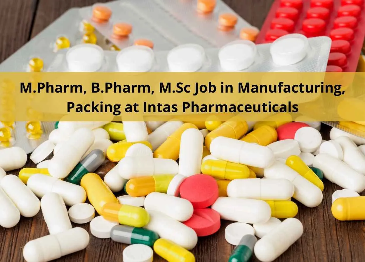 Intas Pharma Jobs in Parenteral Manufacturing, Packing