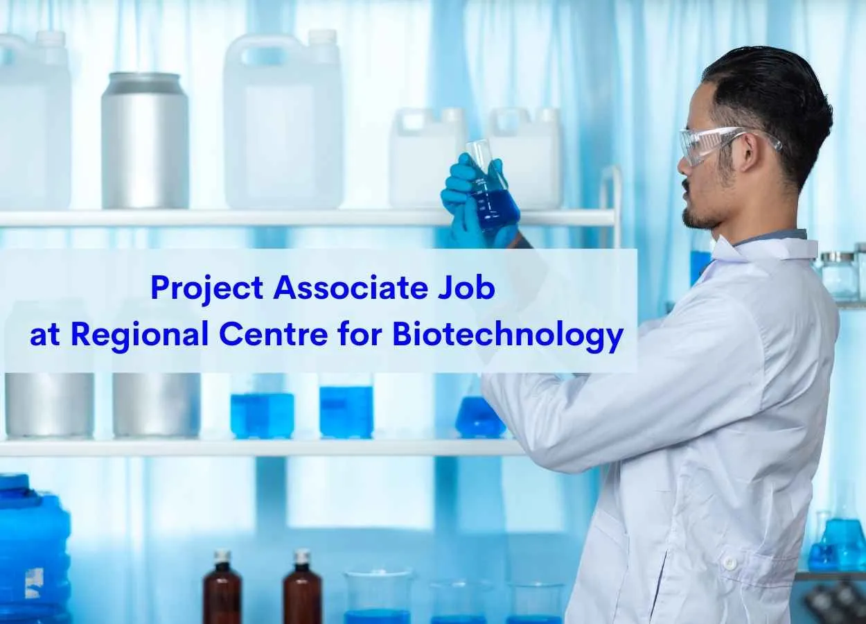 Vacancy for Project Associate at Regional Centre for Biotechnology