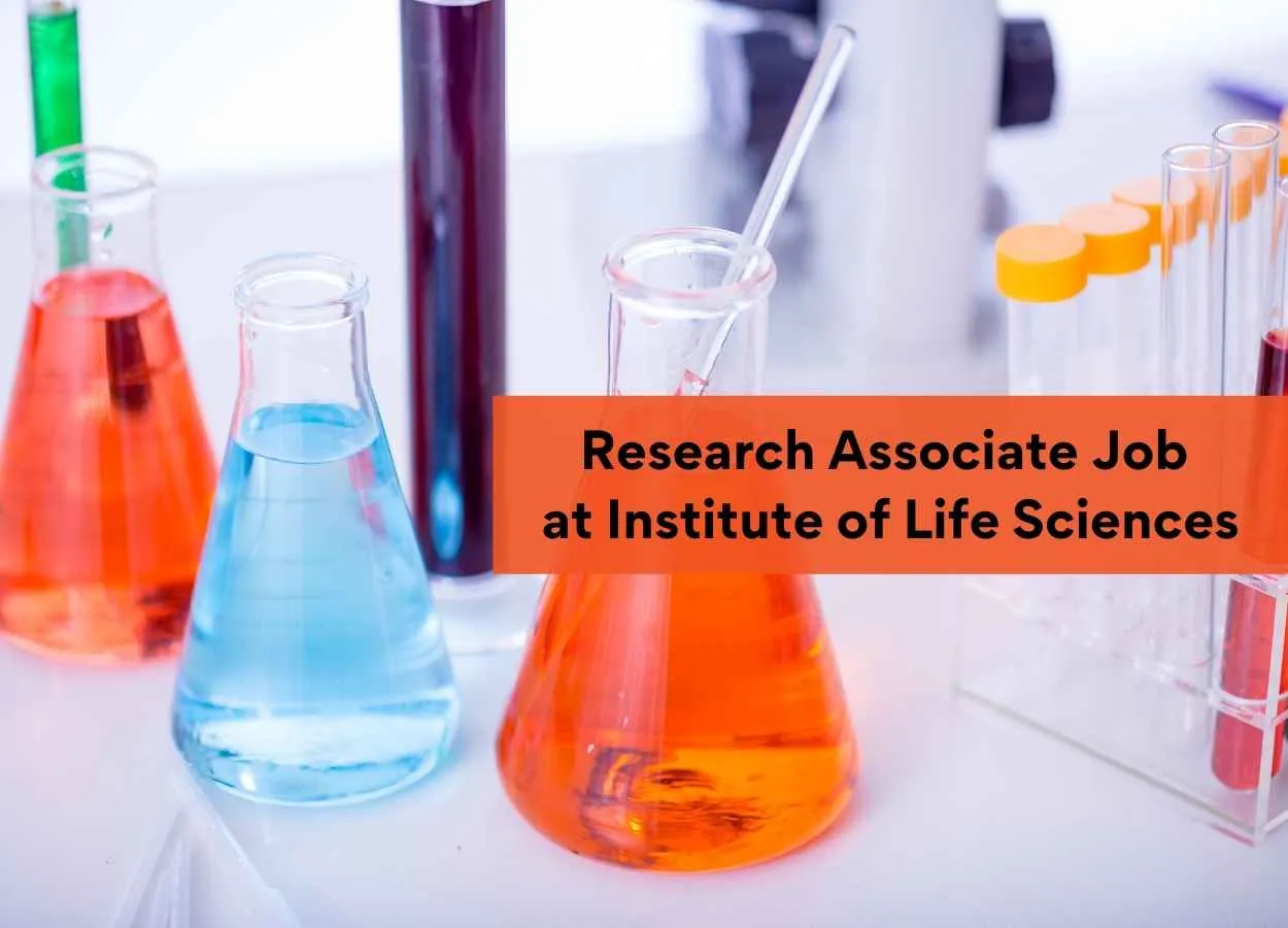 Vacancy for Research Associate at Institute of Life Sciences