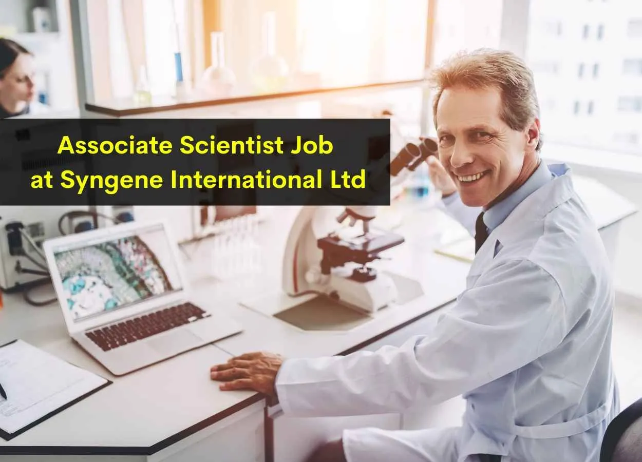 Work as Associate Scientist at Syngene International Ltd