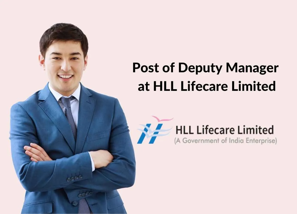 Applications are invited for Post of Deputy Manager at HLL Lifecare Limited 