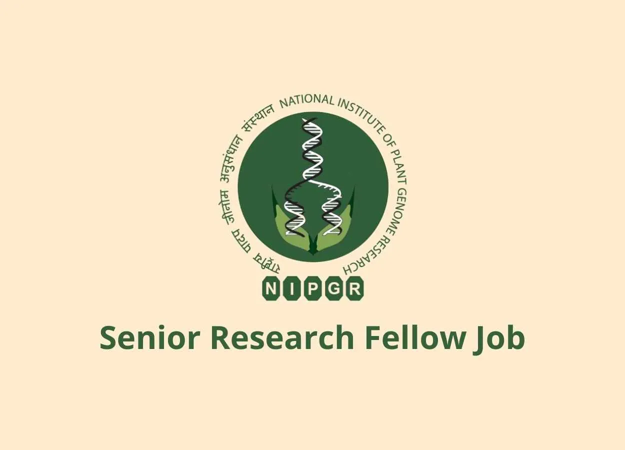 Applications are invited for Senior Research Fellow at NIPGR