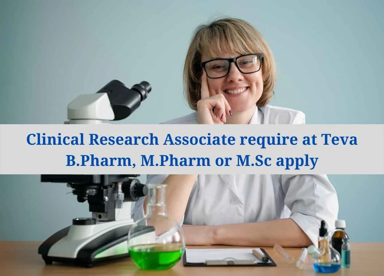 Clinical Research Associate require at Teva Pharmaceutical - B.Pharm, M.Pharm or M.Sc apply