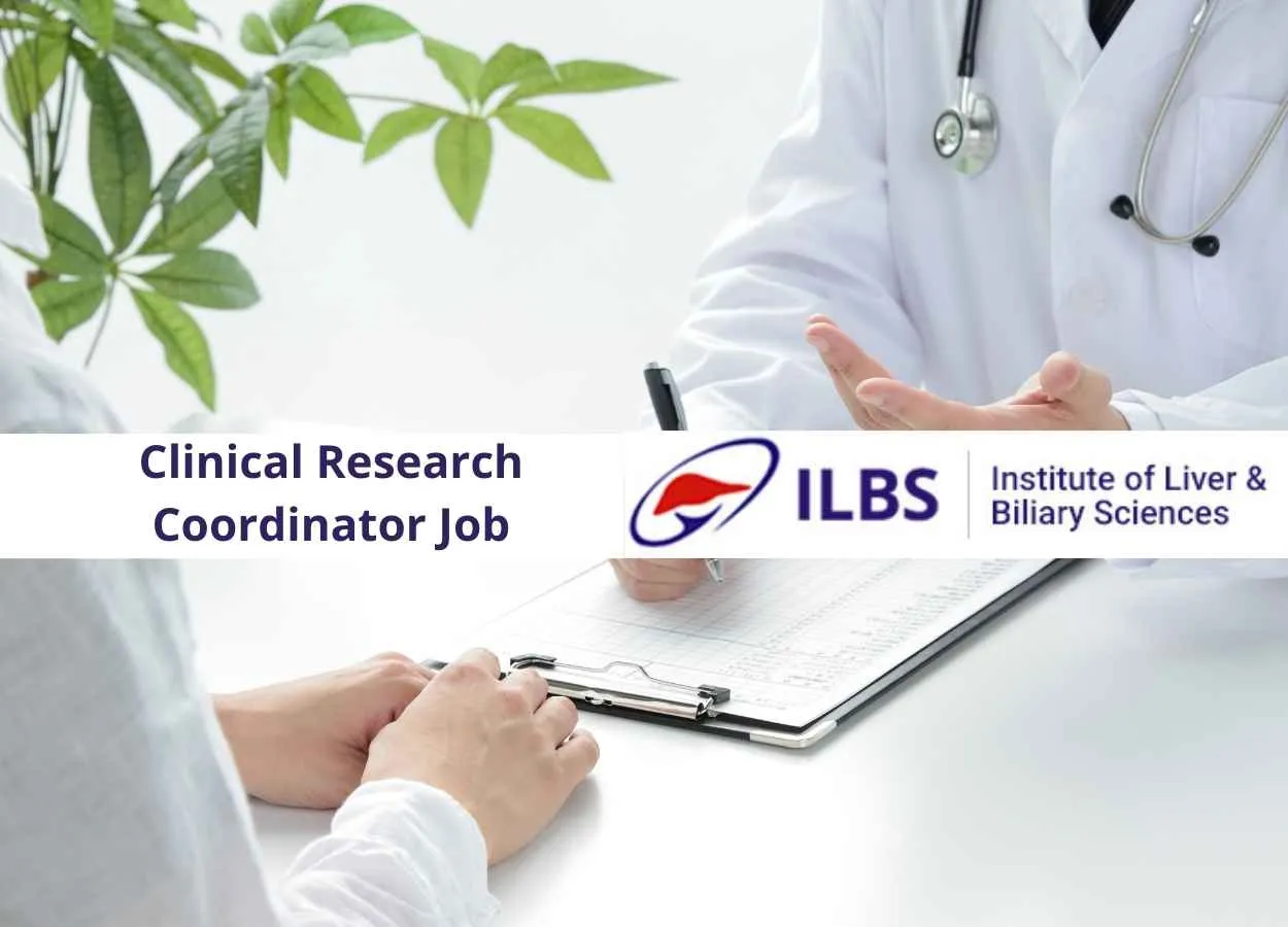Clinical Research Coordinator require at Institute of Liver and Biliary Sciences