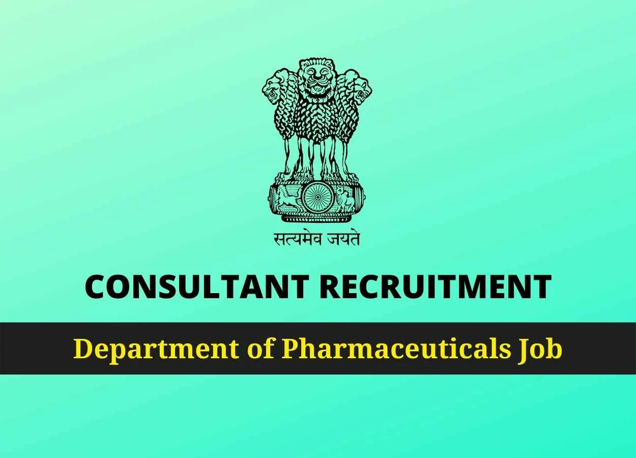 Consultant Recruitment under Ministry of Chemicals and Fertilizers, Department of Pharmaceuticals