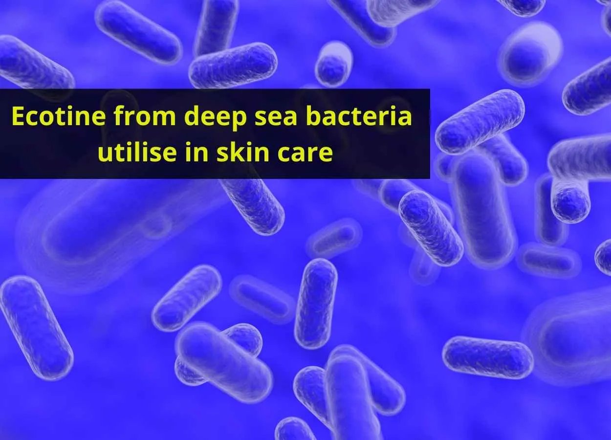 Ecotine from deep sea bacteria utilise in skin care